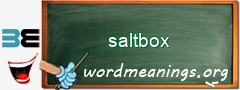 WordMeaning blackboard for saltbox